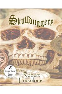 Skullduggery