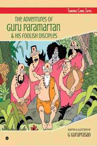 THE ADVENTURES OF GURU PARAMARTAN & HIS FOOLISH DISCIPLES