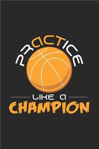 Practice like a champion