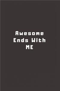 Awesome Ends With ME