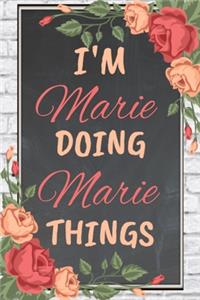 I'm Marie Doing Marie Things personalized name notebook for girls and women