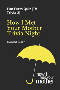 How I Met Your Mother Trivia Night