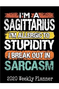 I'm a Sagittarius, I'm Allergic To Stupidity, I Break Out in Sarcasm