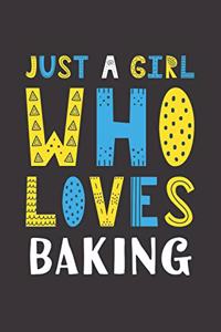 Just A Girl Who Loves Baking