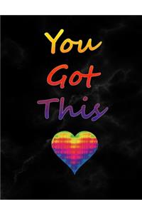 You Got This