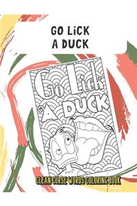 Go Lick A Duck Clean Curse Words Coloring Book: Not So Horrible Clean Cuss and Bad Words to Color with Emoji Poops. Funny Gift for Kids and Grown Ups.