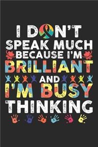 I'm Brilliant And I'm Busy Thinking