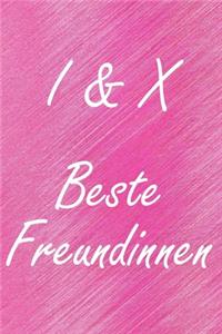 I & X. Beste Freundinnen