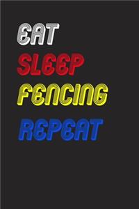 Eat Sleep fencing Repeat Notebook Fan Sport Gift