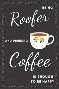 Roofer & Drinking Coffee Notebook