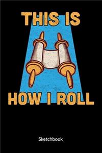 This is how i roll. Sketchbook
