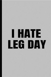 I Hate Leg Day