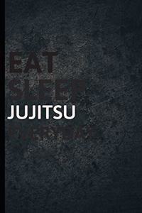 Eat Sleep Jujitsu Everyday