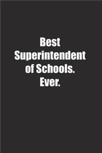 Best Superintendent of Schools. Ever.