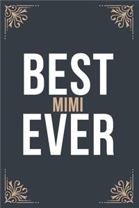 Best Mimi Ever: 6''x9'' Mimi Lined Writing Notebook Journal, 120 Pages, Best Novelty Birthday Santa Christmas Gift For Friends, Parents, Boss, Coworkers.