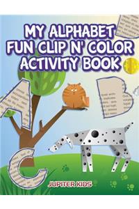 My Alphabet Fun Clip n' Color Activity Book