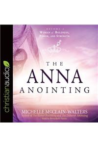 The Anna Anointing