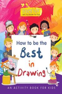 How to Be the Best in Drawing