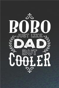 Bobo Just Like Dads But Cooler