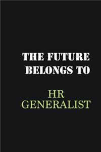 The Future belongs to HR Generalist