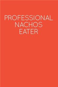 Professional Nachos Eater