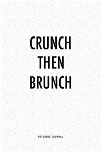 Crunch Then Brunch