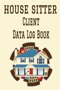 House Sitter Client Data Log Book