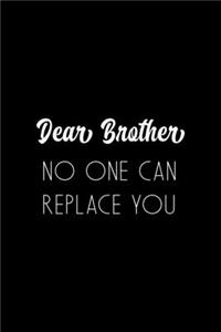 Dear Brother No One Can Replace You