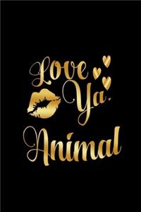 Love Ya, Animal