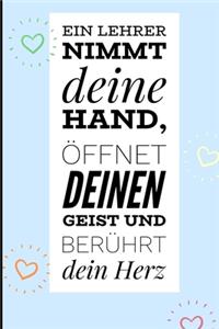 Ein Lehrer Nimmt Deine Hand, Öffnet Deinen Geist Und Berührt Dein Herz