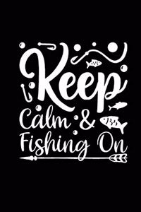Keep Calm & Fishing On