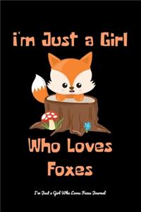 Just a Girl Who Loves Foxes