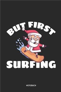 But First Surfing Notizbuch