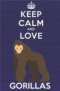 Keep Calm and Love Gorillas