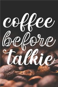 Coffee Before Talkie