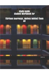 Study Guide Student Workbook for Thirteen Doorways, Wolves Behind Them All