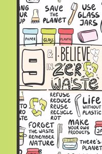9 & I Believe In Zero Waste
