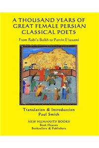 Thousand Years of Great Female Persian Classical Poets