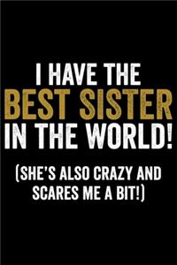 I Have The Best Sister In The World