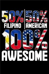 50% Filipino 50% American 100% Awesome