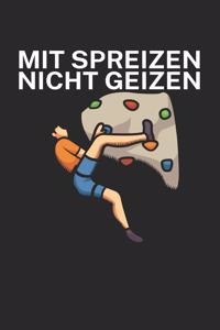 Mit Spreizen nicht Geizen