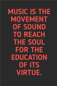 Music is The Movement Of Sound