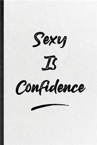 Sexy Is Confidence