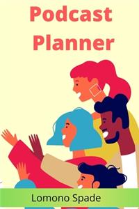 Podcast Planner