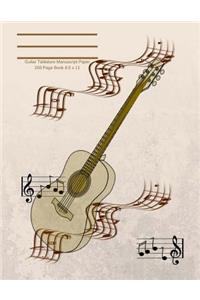 Guitar Tablature Manuscript Paper - 200 Page Book 8.5 x 11 - Guitar Tab Notebook