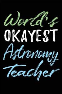 World's Okayest Astronomy Teacher