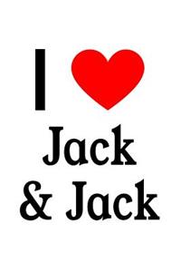 I Love Jack & Jack: Jack & Jack Designer Notebook