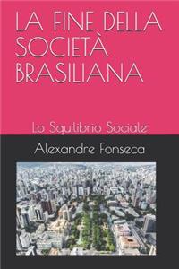 La Fine Della Società Brasiliana