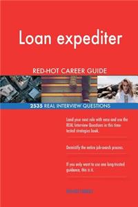 Loan expediter RED-HOT Career Guide; 2535 REAL Interview Questions