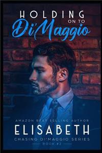 Holding on to Di'maggio